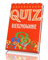 Quiz. Bierzmowanie