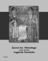Żywot św. Metodego znany też jako Legenda Panońska