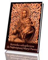 Koronka szkaplerzna do Najświętszej Maryi Panny