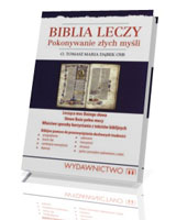 Biblia leczy. Pokonywanie złych myśli