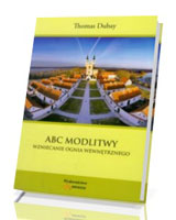 Abc modlitwy. Wzniecanie ognia wewnętrznego