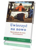 Uwierzyć na nowo - okładka książki