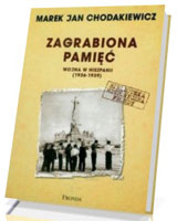 Zagrabiona pamięć. Wojna w Hiszpanii 1936-1939