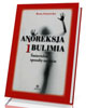 Anoreksja i bulimia. Śmiertelne - okładka książki
