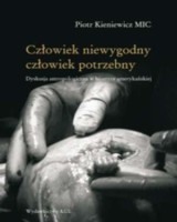 Człowiek niewygodny, człowiek potrzebny. Dyskusja antropologiczna w bioetyce amerykańskiej