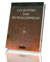 Czy jesteśmy sami we Wszechświecie?