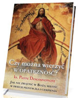 Czy można wierzyć w Opatrzność? Jak nie zwątpić w Bożą miłość w świecie pełnym zła i cierpienia