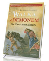 Walka z demonem. Św. Franciszek Salezy