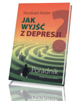 Jak wyjść z depresji? Poradnik