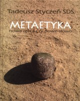 Metaetyka. Nowa rzecz czy nowe słowo. dzieła zebrane. Tom 1