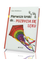 Pierwsze kroki do pozbycia się lęku