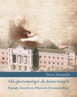 Od epistemologii do historiozofii. Poglądy filozoficzne Wojciecha Dzieduszyckiego