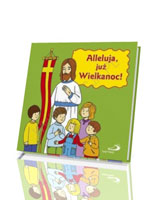 Alleluja, już Wielkanoc