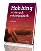 Mobbing w białych rękawiczkach - okładka książki