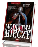 Modlitwa mieczy. Opowieści o obrońcach wiary