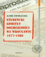 Studencki Komitet Solidarności we Wrocławiu 1977-1980