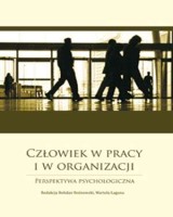 Człowiek w pracy i w organizacji. Perspektywa psychologiczna