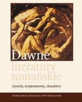 Dawne literatury romańskie - żywioły, temperamenty, charaktery