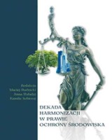 Dekada harmonizacji w prawie ochrony środowiska