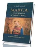 Maryja początkiem nowego świata