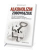 Alkoholizm zobowiązuje - okładka książki