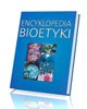 Encyklopedia bioetyki - okładka książki