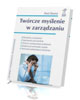 Twórcze myślenie w zarządzaniu - okładka książki