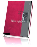 Wiara i płeć. Seria: Psychologia i wiara