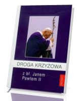 Droga Krzyżowa z bł. Janem Pawłem II