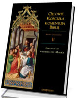 Ojcowie Kościoła komentują Biblię. Tom 2. Ewangelia według św. Marka