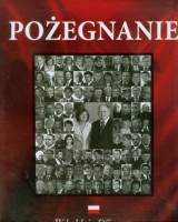 Pożegnanie. W hołdzie Ofiarom tragedii pod Smoleńskiem