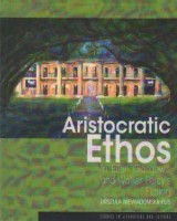 Aristocratic Ethos in Ellen Glasgow s and Walker Percy s Fiction