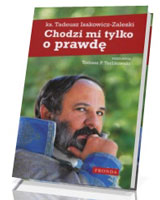 Chodzi mi tylko o prawdę