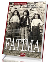 Fatima. Orędzie nadziei na dzisiejsze czasy