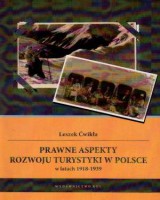 Prawne aspekty rozwoju turystyki w Polsce w latach 1918-1939