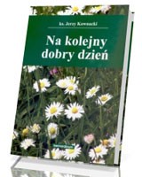 Na kolejny dobry dzień