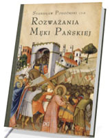 Rozważania Męki Pańskiej. W nieco szerszej perspektywie