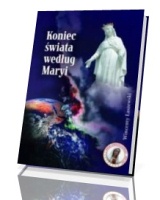 Koniec świata według Maryi