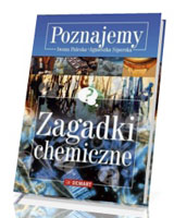 Poznajemy. Zagadki chemiczne