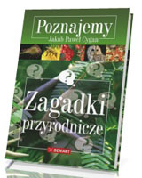 Poznajemy. Zagadki przyrodnicze