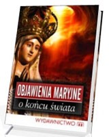 Objawienia Maryjne o końcu świata