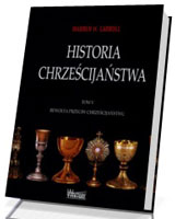 Historia chrześcijaństwa. Tom 5. Rewolta przeciw chrześcijaństwu