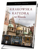 Krakowska Katedra na Wawelu