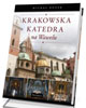 Krakowska Katedra na Wawelu - okładka książki