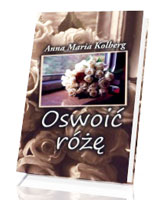Oswoić różę