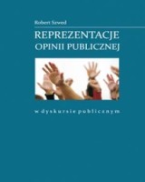 Reprezentacje opinii publicznej w dyskursie publicznym