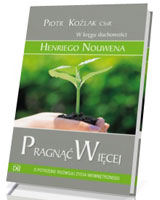 Pragnąć więcej - o potrzebie rozwoju życia wewnętrznego