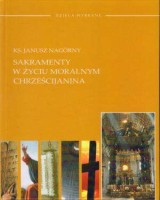 Sakramenty w życiu moralnym chrześcijanina