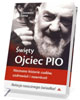 Święty Ojciec Pio. Nieznane historie - okładka książki