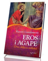 Eros i Agape. Dwa oblicza miłości